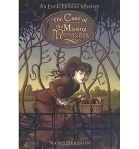 The Case of the Missing Marquess (An Enola Holmes Mystery)