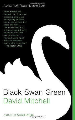 Black Swan Green: A Novel by David Mitchell