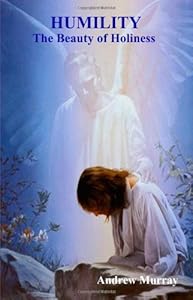 Humility: The Beauty of Holiness