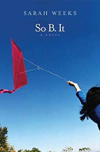 So B. It by Sarah Weeks