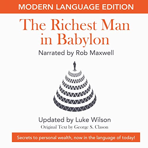 The Richest Man in Babylon: Modern Language Edition by Luke Wilson