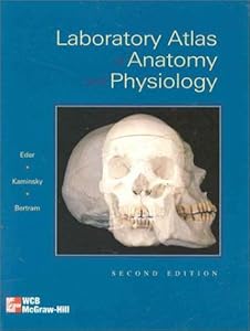 Laboratory Atlas of Anatomy and Physiology by Douglas J. Eder
