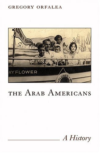 The Arab Americans by Gregory Orfalea
