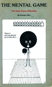 Mental Game: The Inner Game of Bowling