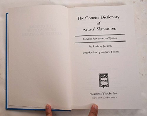 The Concise Dictionary of Artists' Signatures by Radway Jackson