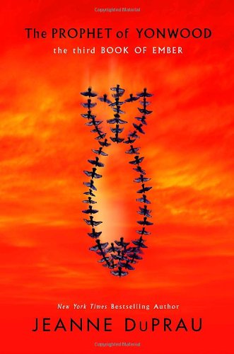 The Prophet of Yonwood (Ember, Book 3) by Jeanne DuPrau
