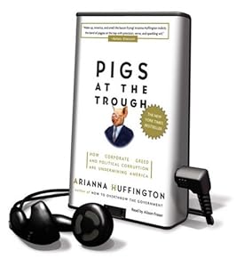 Pigs at the Trough: How Corporate Greed and Political Corruption Are Undermining America