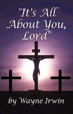 It's All About You, Lord