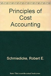 Principles of cost accounting by Robert E.