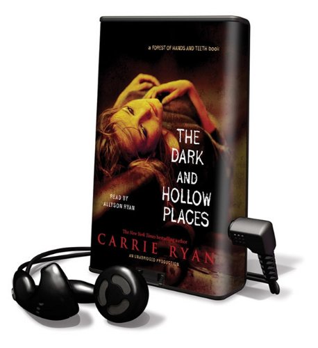 The Dark and Hollow Places by Carrie Ryan