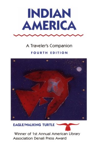 DEL-Indian America: A Traveler's Companion by Eagle/Walking Turtle
