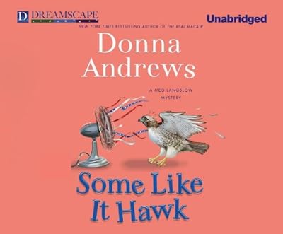 Some Like it Hawk: A Meg Langslow Mystery