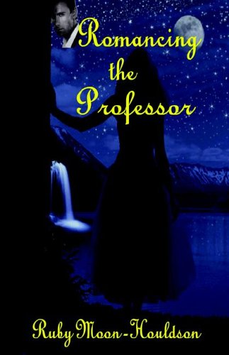 Romancing the Professor by Ruby Moon-Houldson
