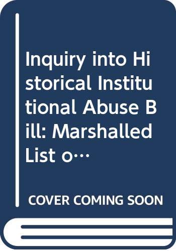 Inquiry into Historical Institutional Abuse Bill: Marshalled List of Amendments Consideration Stage Tuesday 20 November 2012 (Northern Ireland Assembly Bills) by unknown author