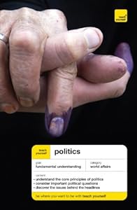 Teach Yourself Politics (Teach Yourself: History & Politics)