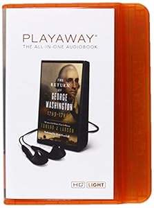 The Return of George Washington: George Washington's Ascent to the Presidency