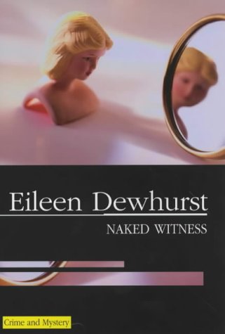 Naked witness by Eileen Dewhurst