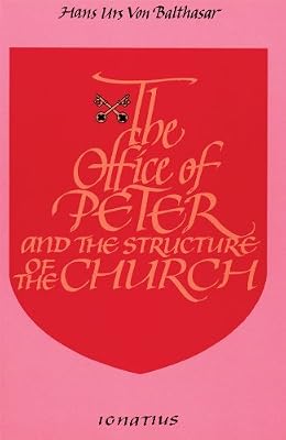 The Office of Peter: And the Structure of the Church
