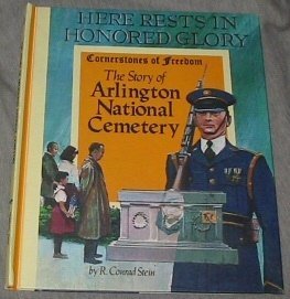 The Story of Arlington National Cemetery (Cornerstones of Freedom Series) by R. Conrad Stein