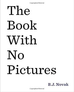 The Book with No Pictures by B.J. Novak
