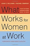 What Works for Women at Work: Four Patterns Working Women Need to Know
