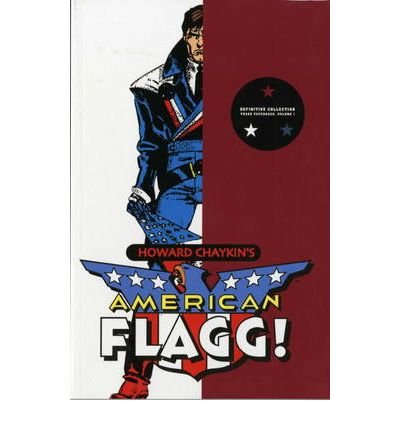American Flagg! Volume 1 by Howard Chaykin