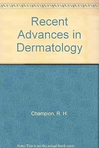 Recent Advances in Dermatology by R. H. Champion
