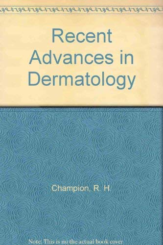 Recent Advances in Dermatology by R. H. Champion