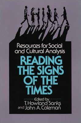 Reading the Signs of the Times: Resources for Social and Cultural Analysis