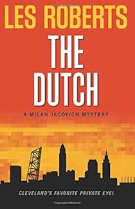 The Dutch: A Milan Jacovich Mystery