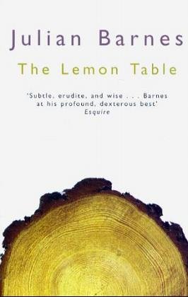 The lemon table stories by Julian Barnes