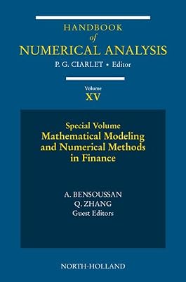Mathematical Modelling and Numerical Methods in Finance: Special Volume (ISSN Book 15)