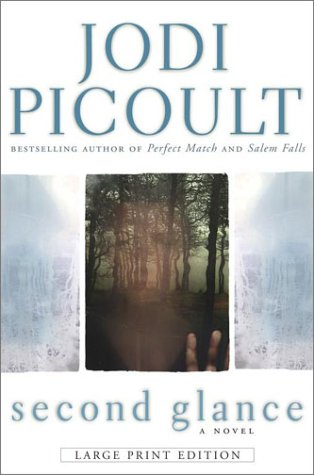 Second Glance: A Novel by Jodi Picoult
