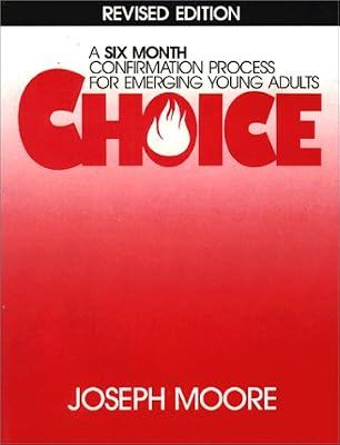 Choice: Leaders Guide a Confirmation Process Process for Emerging Young Adults