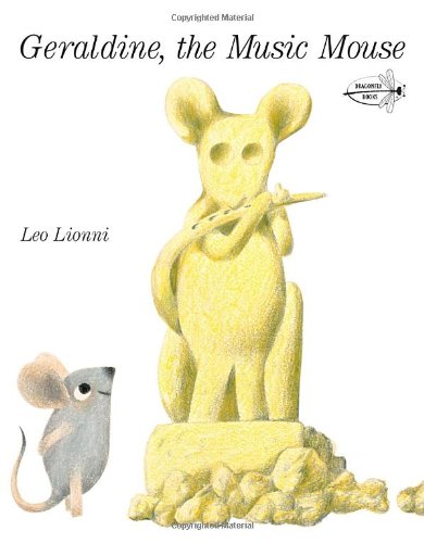 Geraldine, The Music Mouse by Leo Lionni