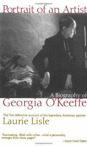 Portrait of an Artist: A Biography of Georgia O'Keeffe by Laurie Lisle
