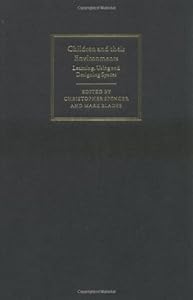 Children And Their Environments: Learning, Using And Designing Spaces by Christopher Spencer
