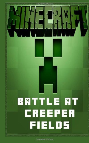 Minecraft: Battle at Creeper Fields - A Minecraft Novel by Best Minecraft Novels