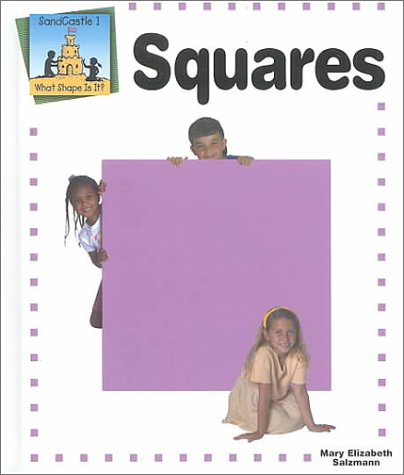 Squares: Sandcastle 1 - What Shape Is It? by Mary Elizabeth Salzmann