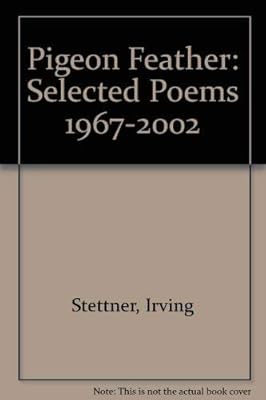 Pigeon Feather: Selected Poems 1967-2002