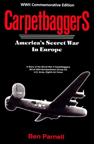 Carpetbaggers: America's Secret War in Europe by Ben Parnell
