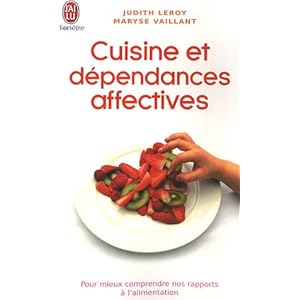 Cuisine et dépendances affectives : Pour mieux comprendre nos rapports à l'alimentation