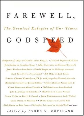 Farewell, Godspeed: The Greatest Eulogies of Our Time