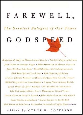 Farewell, Godspeed: The Greatest Eulogies of Our Time by Cyrus M. Copeland