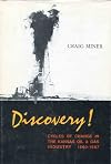 Discovery!: Cycles of Change in the Kansas Oil & Gas Industry, 1860-1987