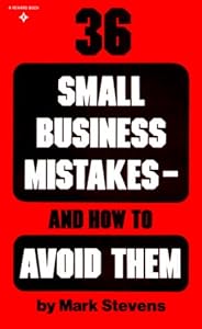 36 Small Business Mistakes- How to Avoid Them