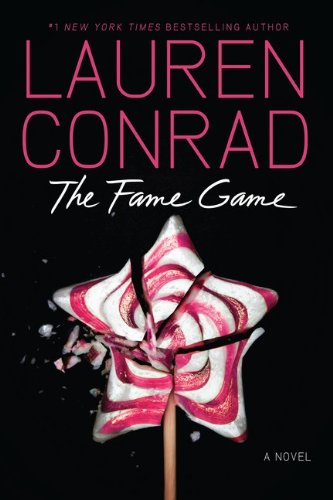The Fame Game by Lauren Conrad