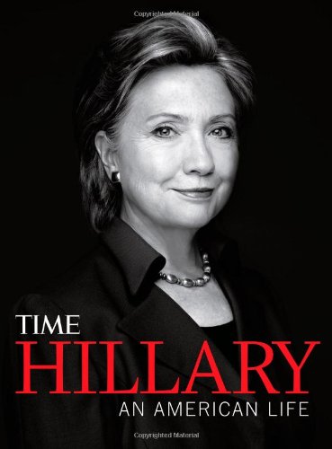 TIME Hillary: An American Life by Editors of Time Magazine