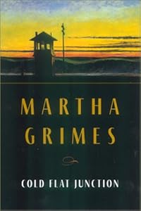 Cold Flat Junction by Martha Grimes