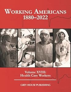 Working Americans, 1880-2022: Health Care Workers (18)